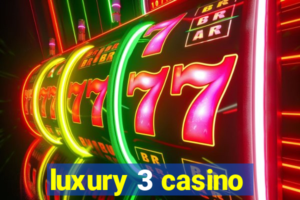 luxury 3 casino